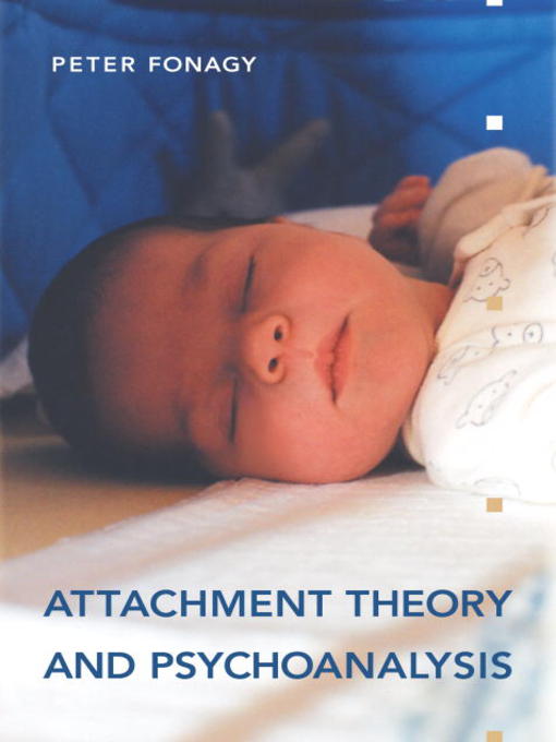 Title details for Attachment Theory and Psychoanalysis by Peter Fonagy - Wait list